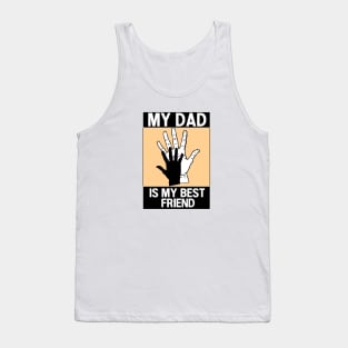 my dad is my best friend Tank Top